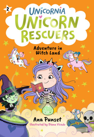 Unicorn Rescuers: Adventure in Witch Land Paperback by Ana Punset; Illustrated by Diana Vicedo