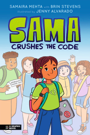 Sama Crushes the Code Paperback by Samaira Mehta; Illustrated by Jenny Alvarado