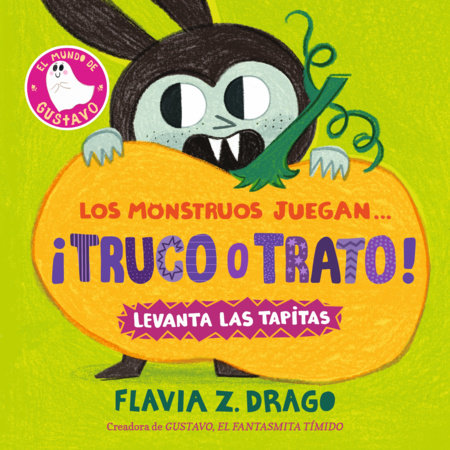 Los monstruos juegan... ¡truco o trato! Board Book by Flavia Z. Drago; Illustrated by Flavia Z. Drago