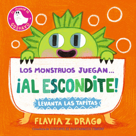 Los monstruos juegan... ¡al escondite! Board Book by Flavia Z. Drago; Illustrated by Flavia Z. Drago