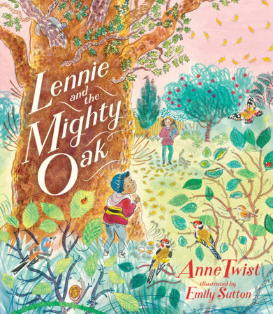 Lennie and the Mighty Oak Hardcover by Anne Twist; Illustrated by Emily Sutton