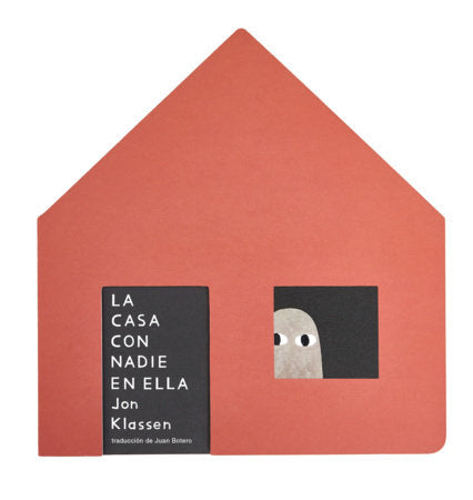 La casa con nadie en ella Board Book by Jon Klassen, illustrated by Jon Klassen