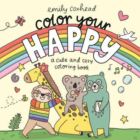 Color Your Happy: A Cute and Cozy Coloring Book Paperback by Emily Coxhead, illustrated by Emily Coxhead