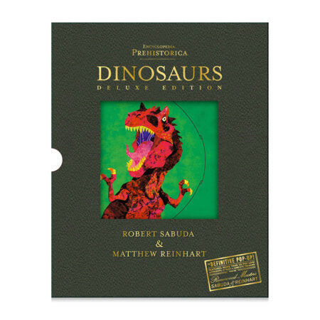 Encyclopedia Prehistorica Dinosaurs Deluxe Gift Edition Hardcover by Robert Sabuda, Matthew Reinhart; Illustrated by Robert Sabuda, Matthew Reinhart