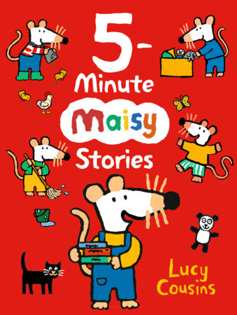 5-Minute Maisy Stories Hardcover by Lucy Cousins; Illustrated by Lucy Cousins