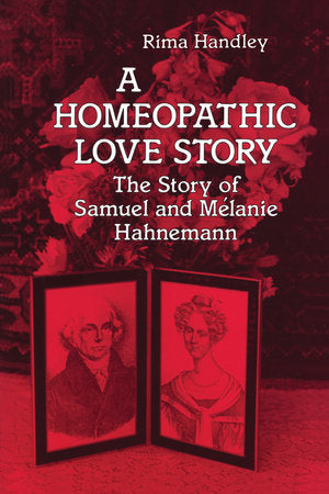 A Homeopathic Love Story Paperback by Rima Handley
