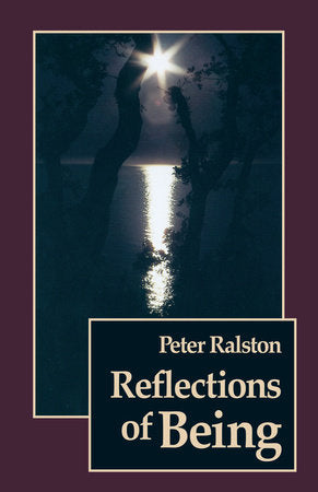 Reflections of Being Paperback by Peter Ralston