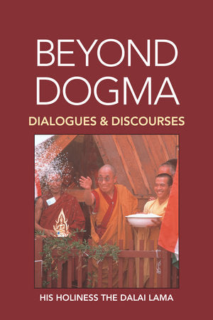 Beyond Dogma Paperback by His Holiness the Dalai Lama