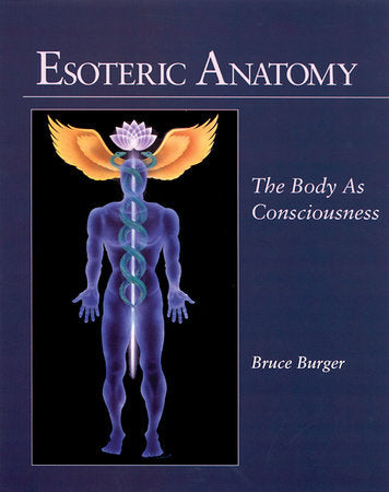 Esoteric Anatomy Paperback by Bruce Burger; Introduction by Richard Gordon; Contribution by Mathaji Vanamali