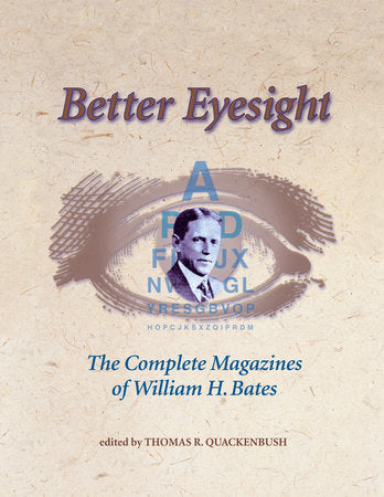 Better Eyesight Paperback by William H. Bates; Edited by Thomas R. Quackenbush