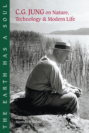 The Earth Has a Soul Paperback by C. G. Jung; Edited by Meredith Sabini