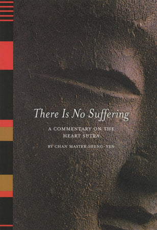 There Is No Suffering Paperback by Chan Master Sheng-Yen