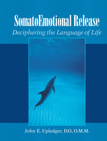 SomatoEmotional Release Paperback by John E. Upledger