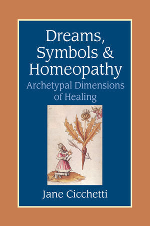 Dreams, Symbols, and Homeopathy Paperback by Jane Cicchetti