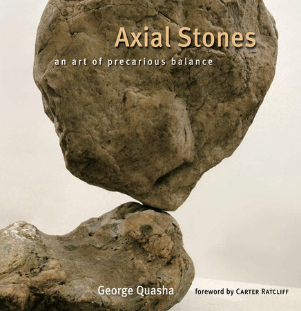 Axial Stones Paperback by George Quasha; Foreword by Carter Ratcliff