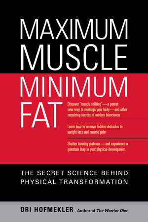 Maximum Muscle, Minimum Fat Paperback by Ori Hofmekler