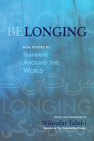 Belonging Paperback by Edited by Niloufar Talebi