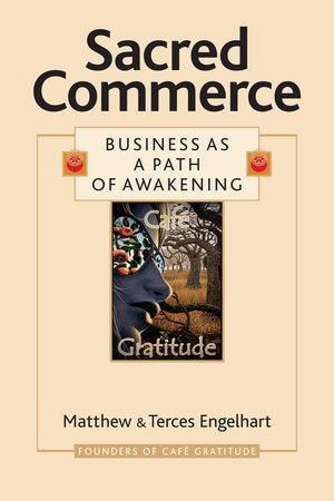 Sacred Commerce Paperback by Matthew and Terces Engelhart