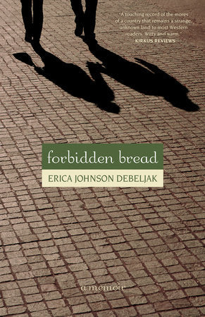 Forbidden Bread Paperback by Erica Johnson Debeljak