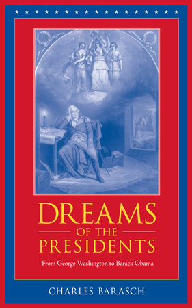 Dreams of the Presidents Paperback by Charles Barasch