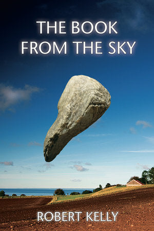The Book from the Sky Paperback by Robert Kelly