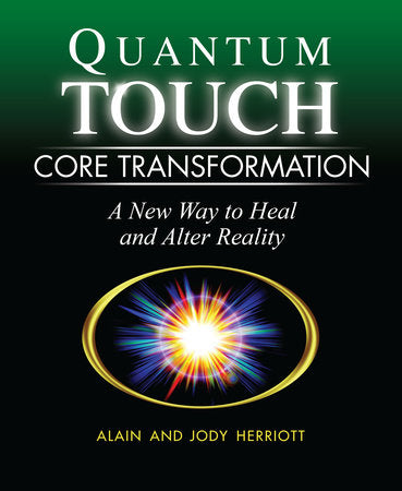 Quantum-Touch Core Transformation Paperback by Alain and Jody Herriott