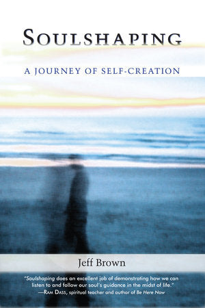 Soulshaping Paperback by Jeff Brown