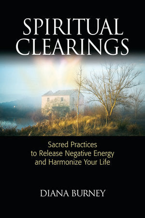 Spiritual Clearings Paperback by Diana Burney