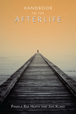 Handbook to the Afterlife Paperback by Pamela Rae Health and Jon Klimo