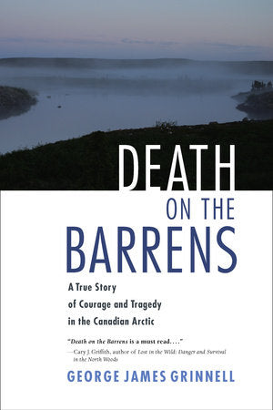 Death on the Barrens Paperback by George James Grinnell