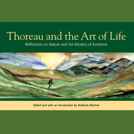Thoreau and the Art of Life Paperback by Edited by Rod MacIver