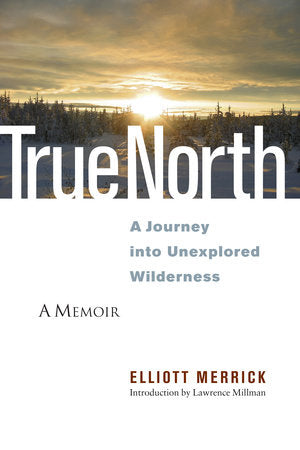 True North Paperback by Elliott Merrick; introduction by Lawrence Millman