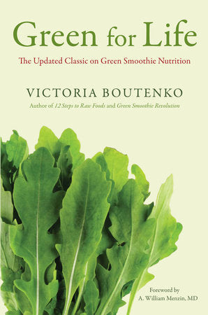 Green for Life Paperback by Victoria Boutenko; Foreword by A. William Menzin, M.D.