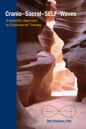 Cranio-Sacral-SELF-Waves Paperback by Olaf J. Korpiun, Ph.D.
