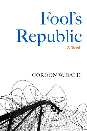 Fool's Republic Paperback by Gordon W. Dale