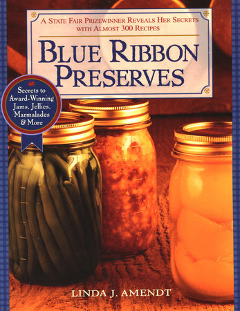 Blue Ribbon Preserves Paperback by Linda J. Amendt