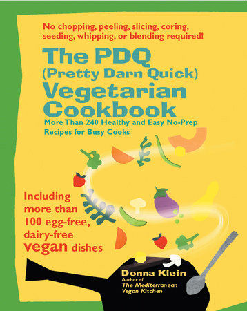 The PDQ (Pretty Darn Quick) Vegetarian Cookbook Paperback by Donna Klein