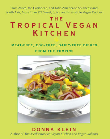 The Tropical Vegan Kitchen Paperback by Donna Klein
