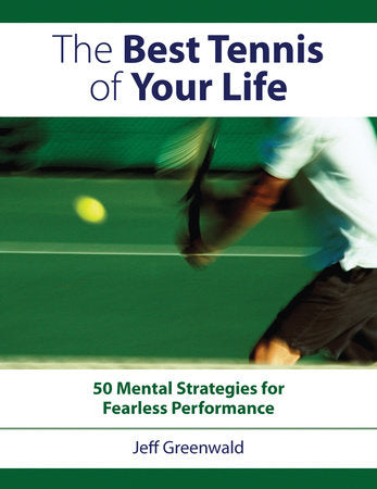 The Best Tennis of Your Life Paperback by Jeff Greenwald