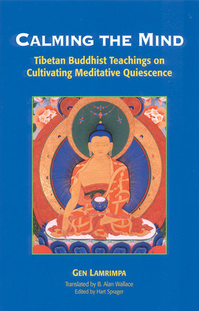 Calming the Mind Paperback by Gen Lamrimpa