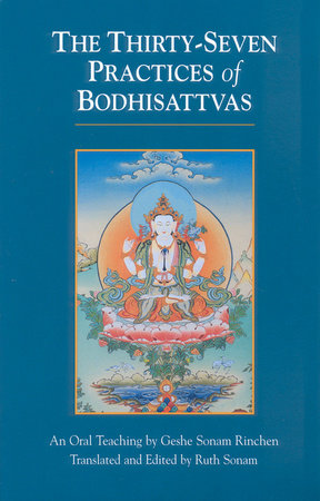 The Thirty-Seven Practices of Bodhisattvas Paperback by Geshe Sonam Rinchen