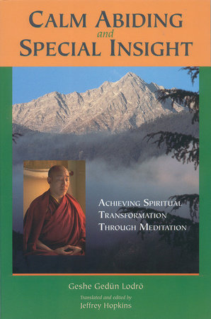 Calm Abiding and Special Insight Paperback by Geshe Gedun Lodro