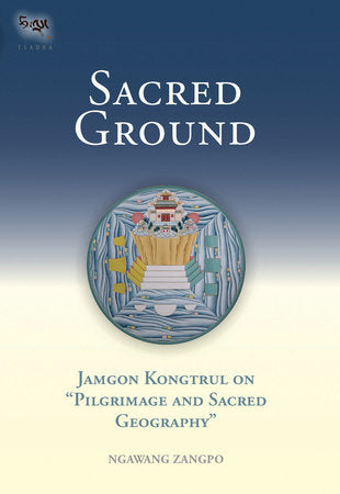 Sacred Ground Hardcover by Ngawang Zangpo