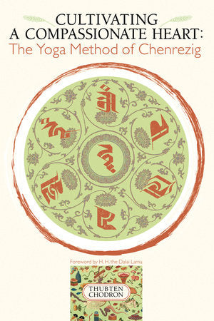 Cultivating a Compassionate Heart Paperback by Thubten Chodron