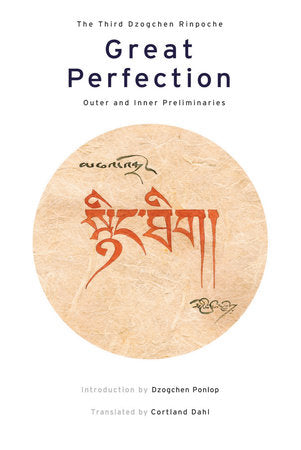 Great Perfection Hardcover by The Third Dzogchen Rinpoche