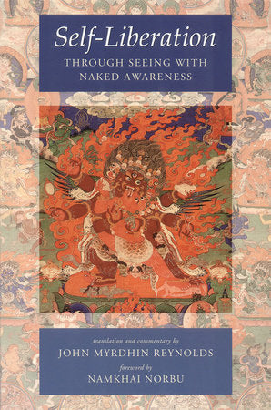 Self-Liberation through Seeing with Naked Awareness Paperback by John Myrdhin Reynolds