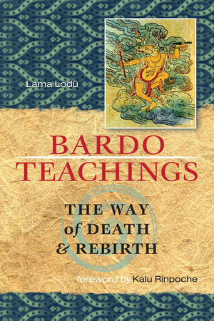 Bardo Teachings Paperback by Lama Lodu Rinpoche