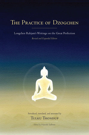 The Practice of Dzogchen Hardcover by Longchenpa