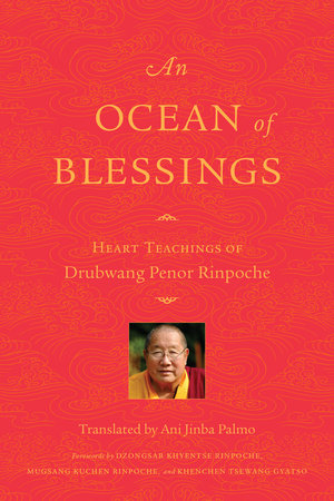 An Ocean of Blessings Paperback by Penor Rinpoche; translated by Ani Jinpa