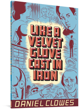 Like a Velvet Glove Cast in Iron Paperback by Daniel Clowes